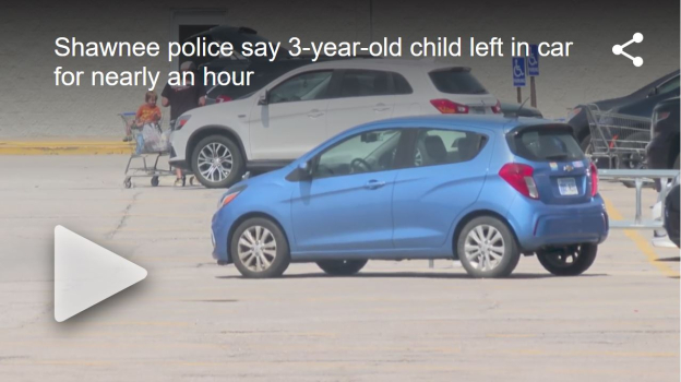 Shawnee police say 3-year-old child left in car for nearly an hour